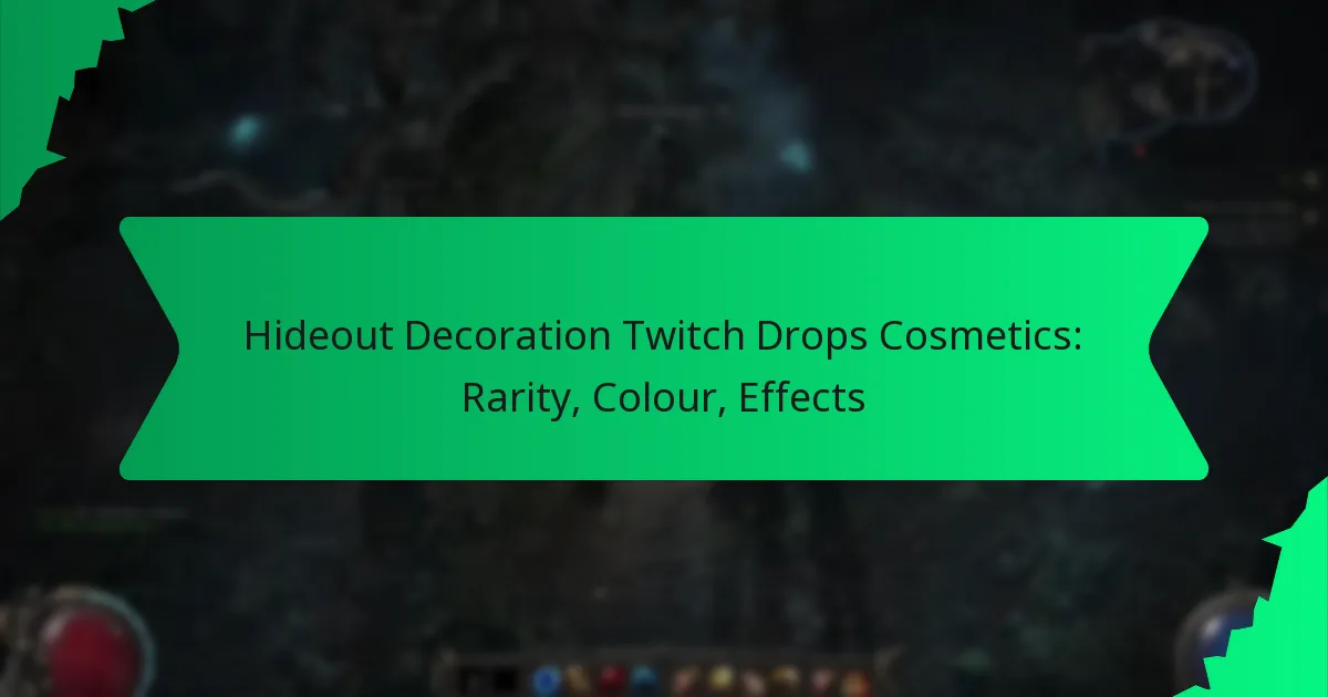 Hideout Decoration Twitch Drops Cosmetics: Rarity, Colour, Effects