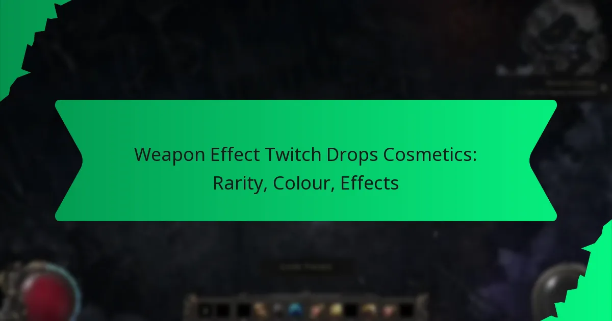 Weapon Effect Twitch Drops Cosmetics: Rarity, Colour, Effects