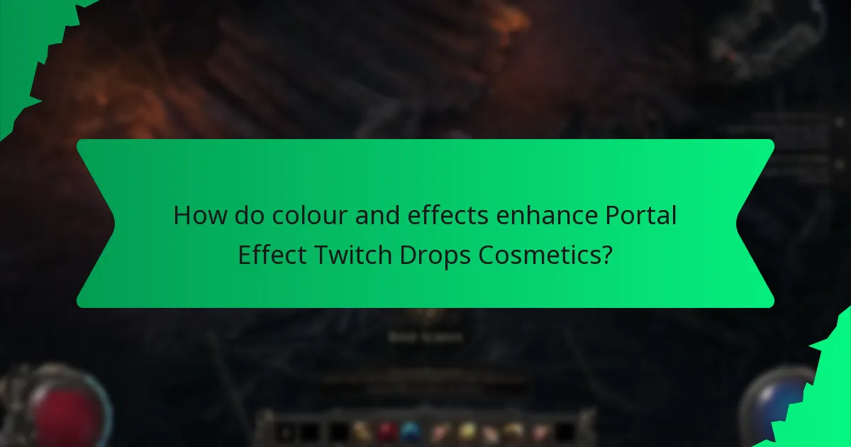 How do colour and effects enhance Portal Effect Twitch Drops Cosmetics?