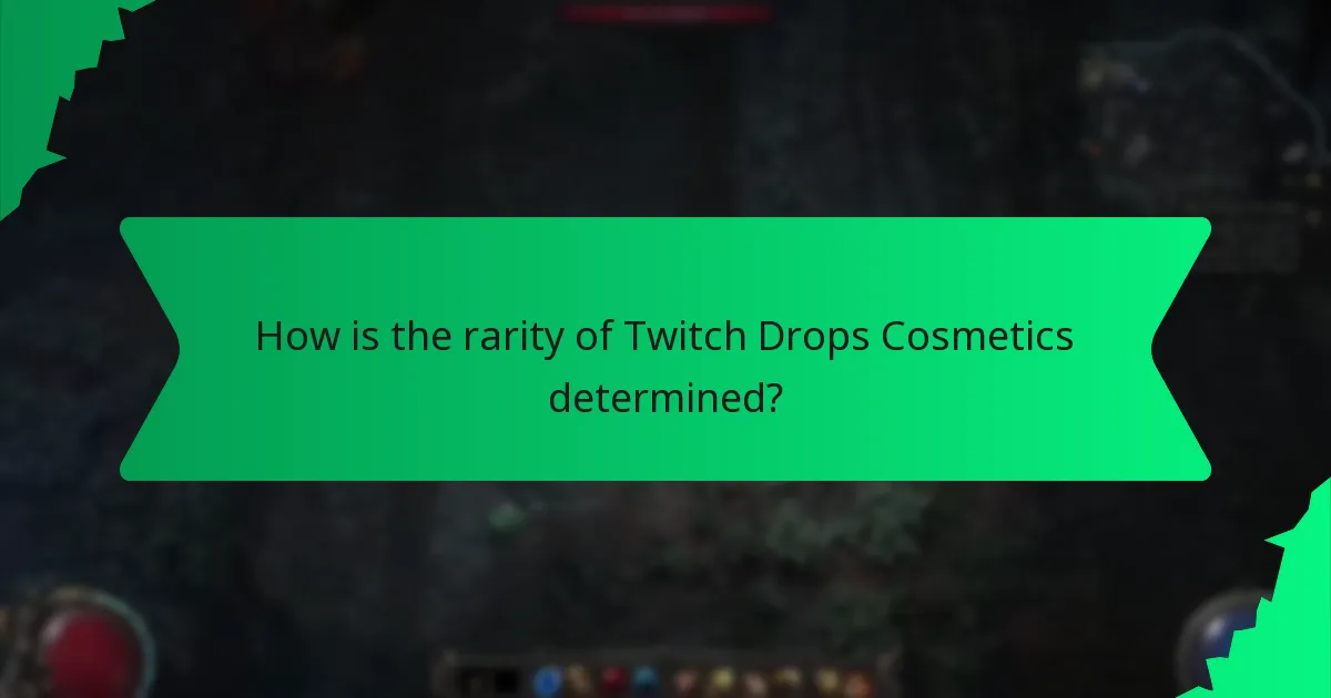How is the rarity of Twitch Drops Cosmetics determined?