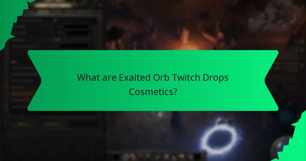 What effects do Exalted Orb Twitch Drops Cosmetics have?