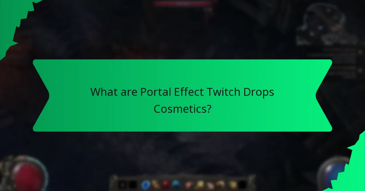 How do Portal Effect Twitch Drops Cosmetics compare to other cosmetics?