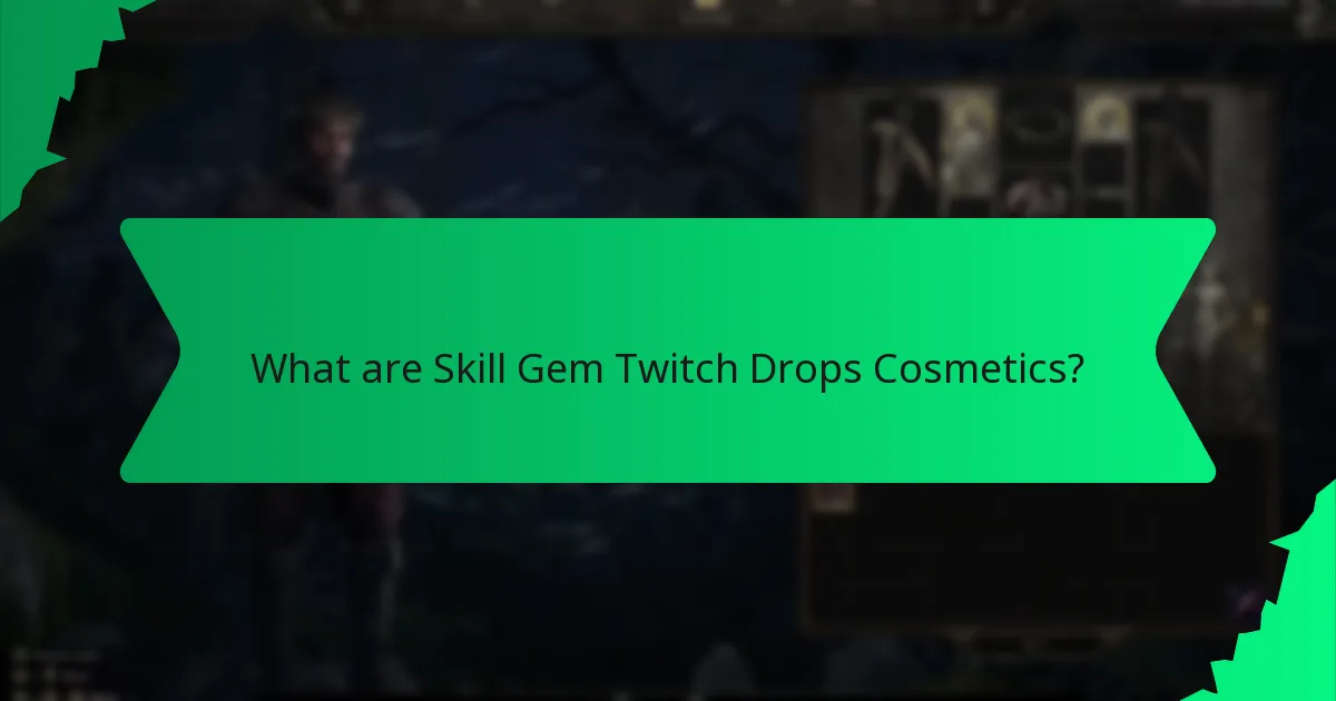 What colour options are available for Skill Gem Twitch Drops Cosmetics?
