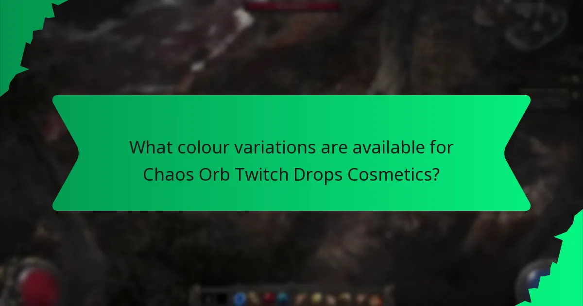 How can players obtain Chaos Orb Twitch Drops Cosmetics?